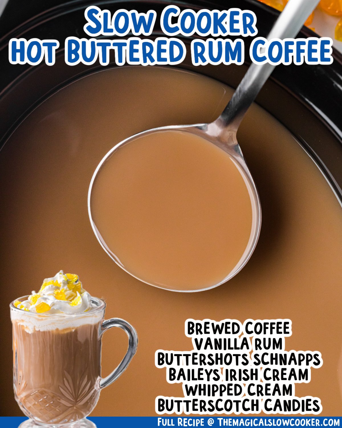 Two images of slow cooker hot buttered rum coffee with text list of ingredients.